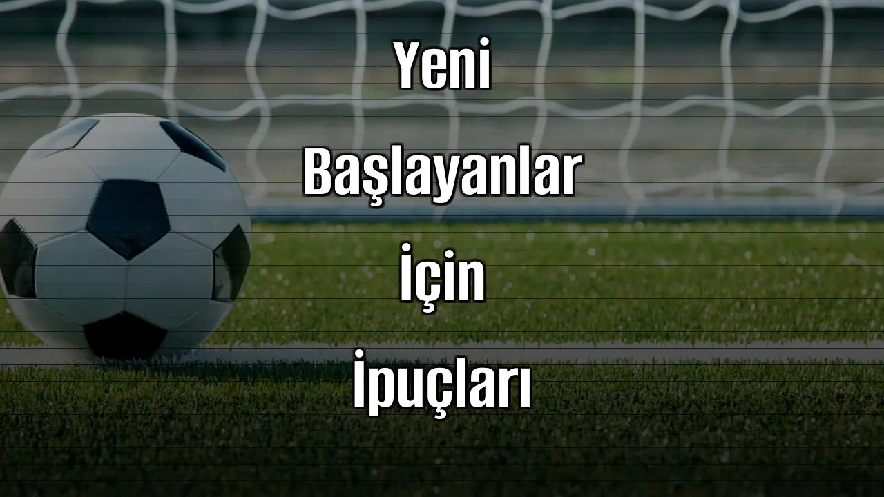 Bahis Sitelerinde Bonus Kullanımı: Yeni Başlayanlar İçin İpuçları